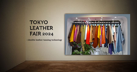 Zeolite leather tanning debuts at Tokyo Leather Show in Japan!